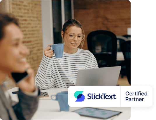 SlickText Certified Partner enjoying exclusive benefits like beta features and revenue shares
