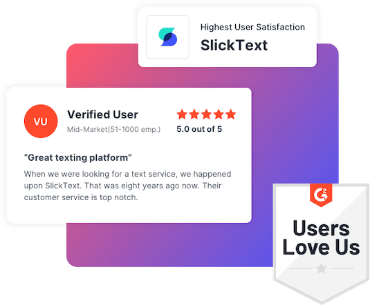Reviews showing why SlickText is the #1 rated SMS platform